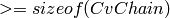 >=sizeof(CvChain)