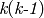 \emph{k} (\emph{k-1})