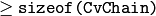 \ge \texttt{sizeof(CvChain)}
