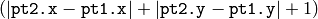 (|\texttt{pt2.x}-\texttt{pt1.x}|+|\texttt{pt2.y}-\texttt{pt1.y}|+1)