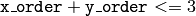 \texttt{x\_order} + \texttt{y\_order} <= 3
