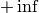 +\inf