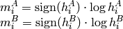 \begin{array}{l} m^A_i =  \mathrm{sign} (h^A_i)  \cdot \log{h^A_i} \\ m^B_i =  \mathrm{sign} (h^B_i)  \cdot \log{h^B_i} \end{array}