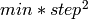 min*{step}^2