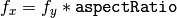 f_x = f_y * \texttt{aspectRatio}